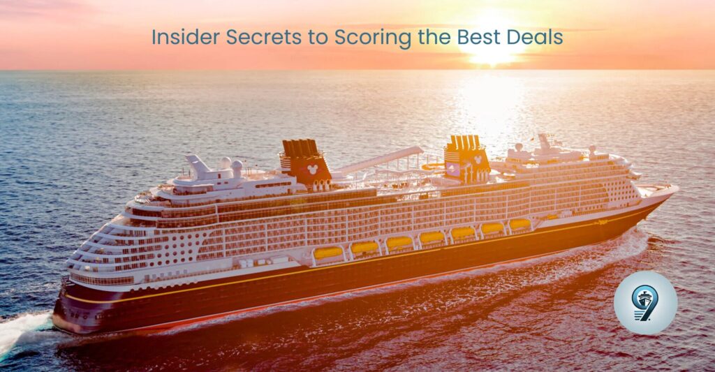 Cruise ship at sunset with words "Insider secrets to scoring the best deals"